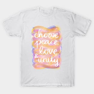 Choose Peace, Love, & Unity T-Shirt